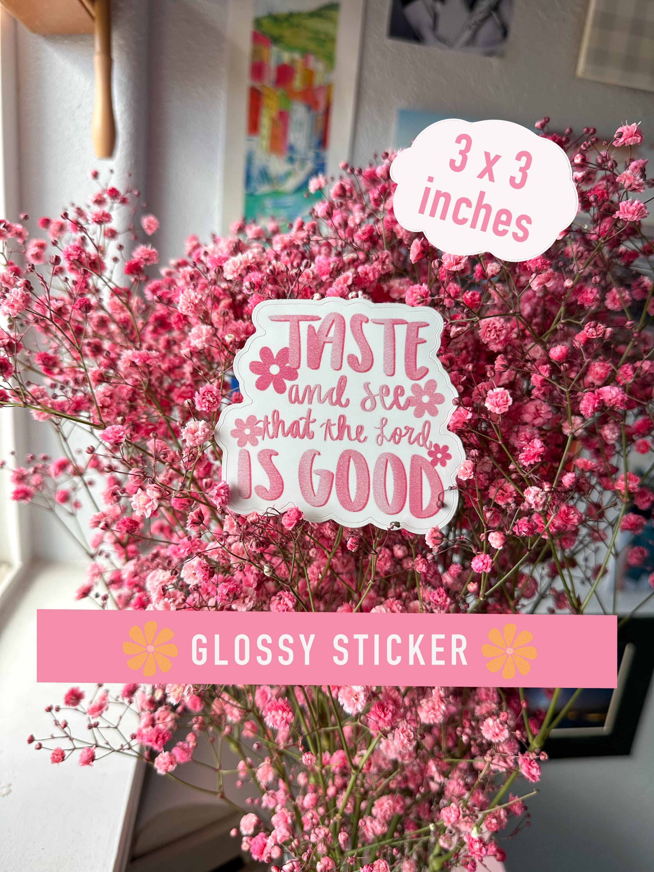 Taste and See That the Lord is Good Glossy Sticker