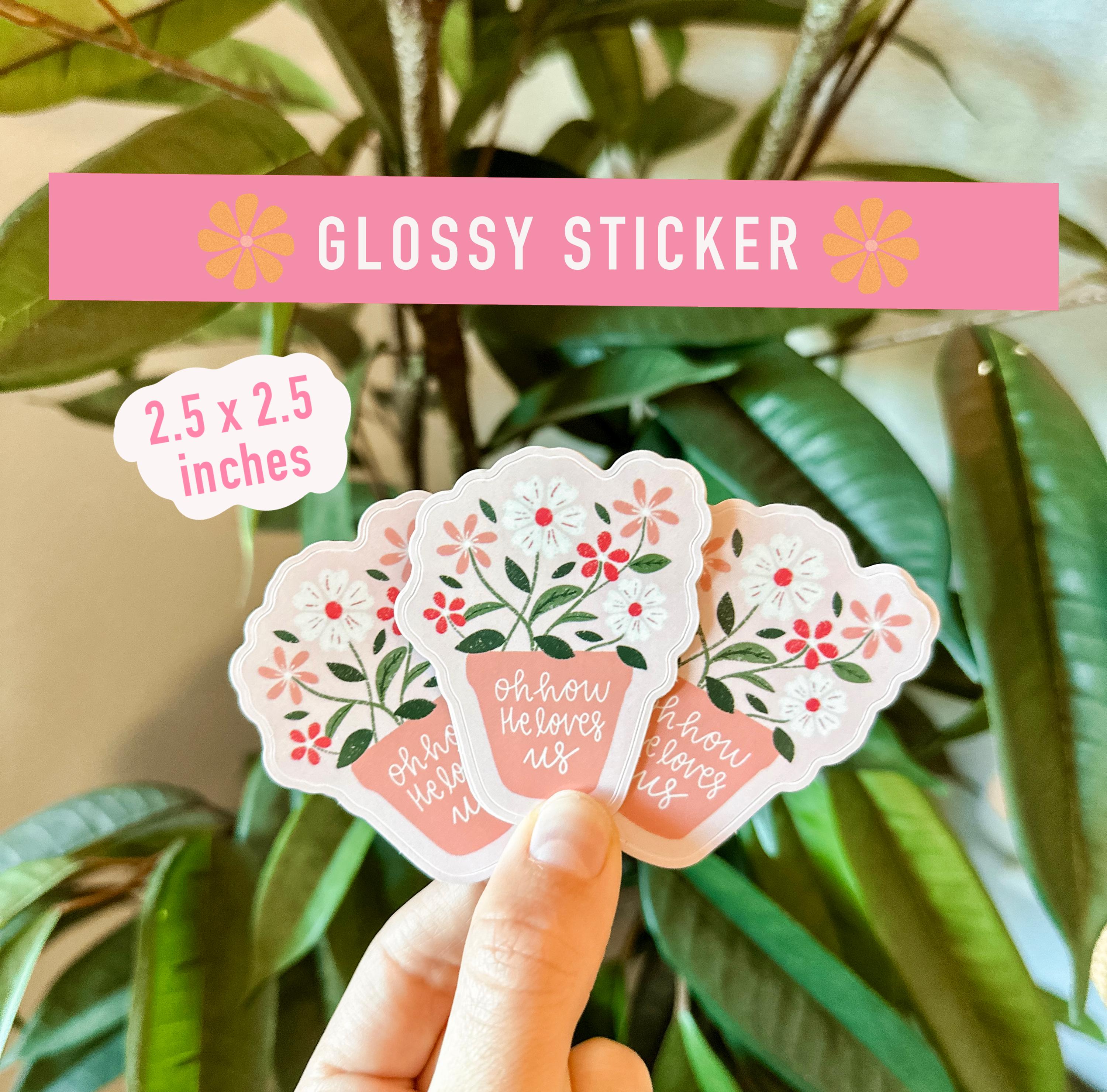 Oh How He Loves Us Floral Glossy Sticker