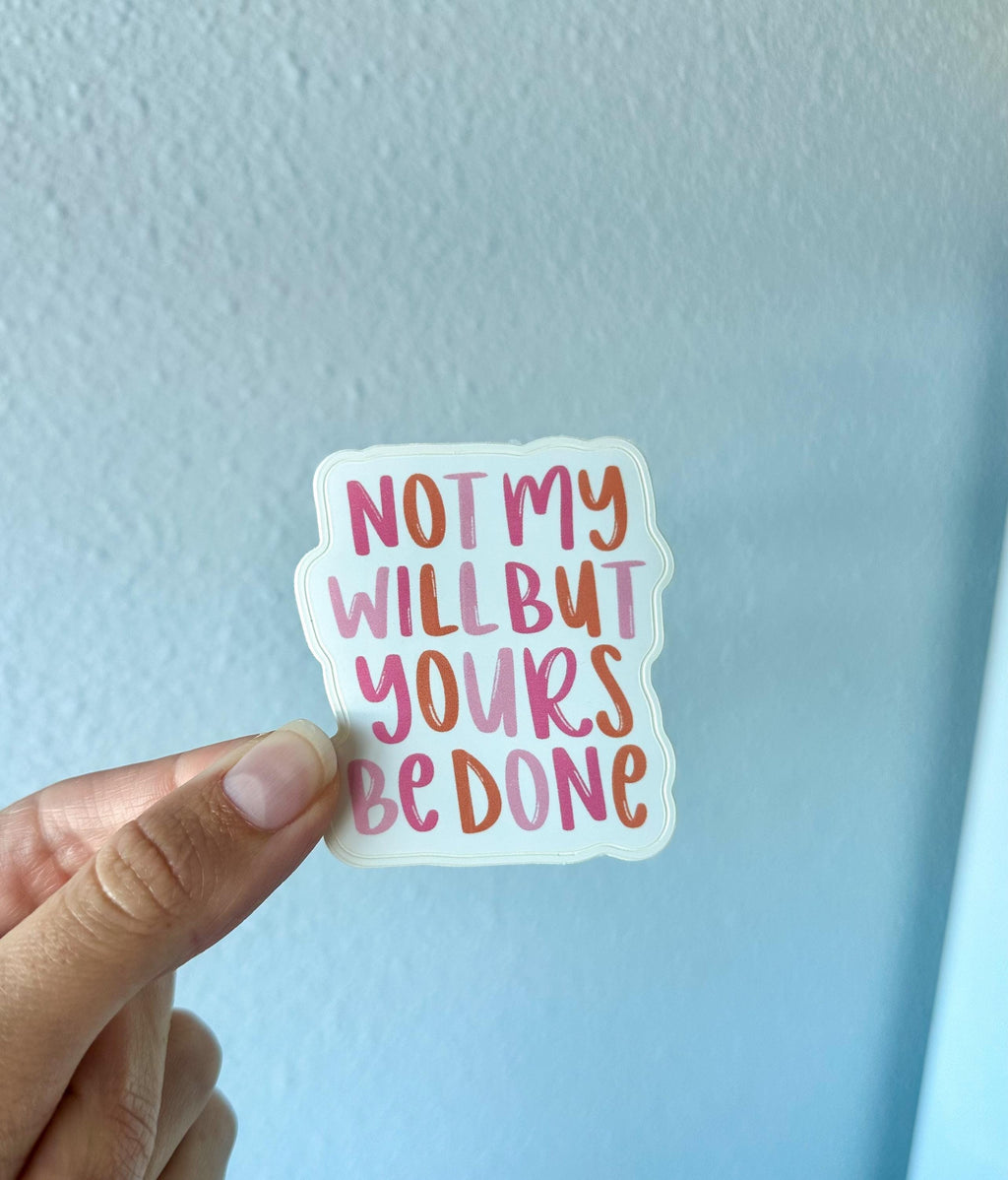 Not My Will Glossy Sticker