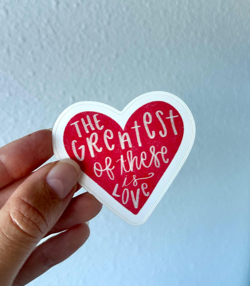 The Greatest of These is Love Glossy Sticker