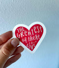 The Greatest of These is Love Glossy Sticker