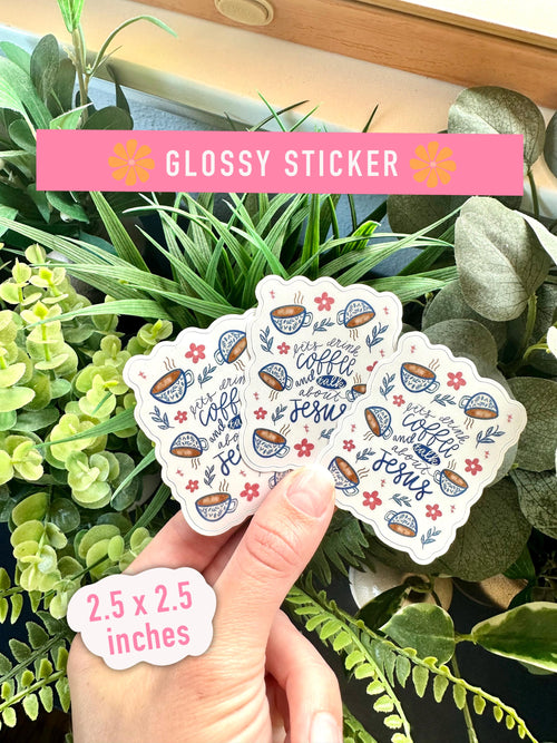 Coffee and Jesus Glossy Sticker