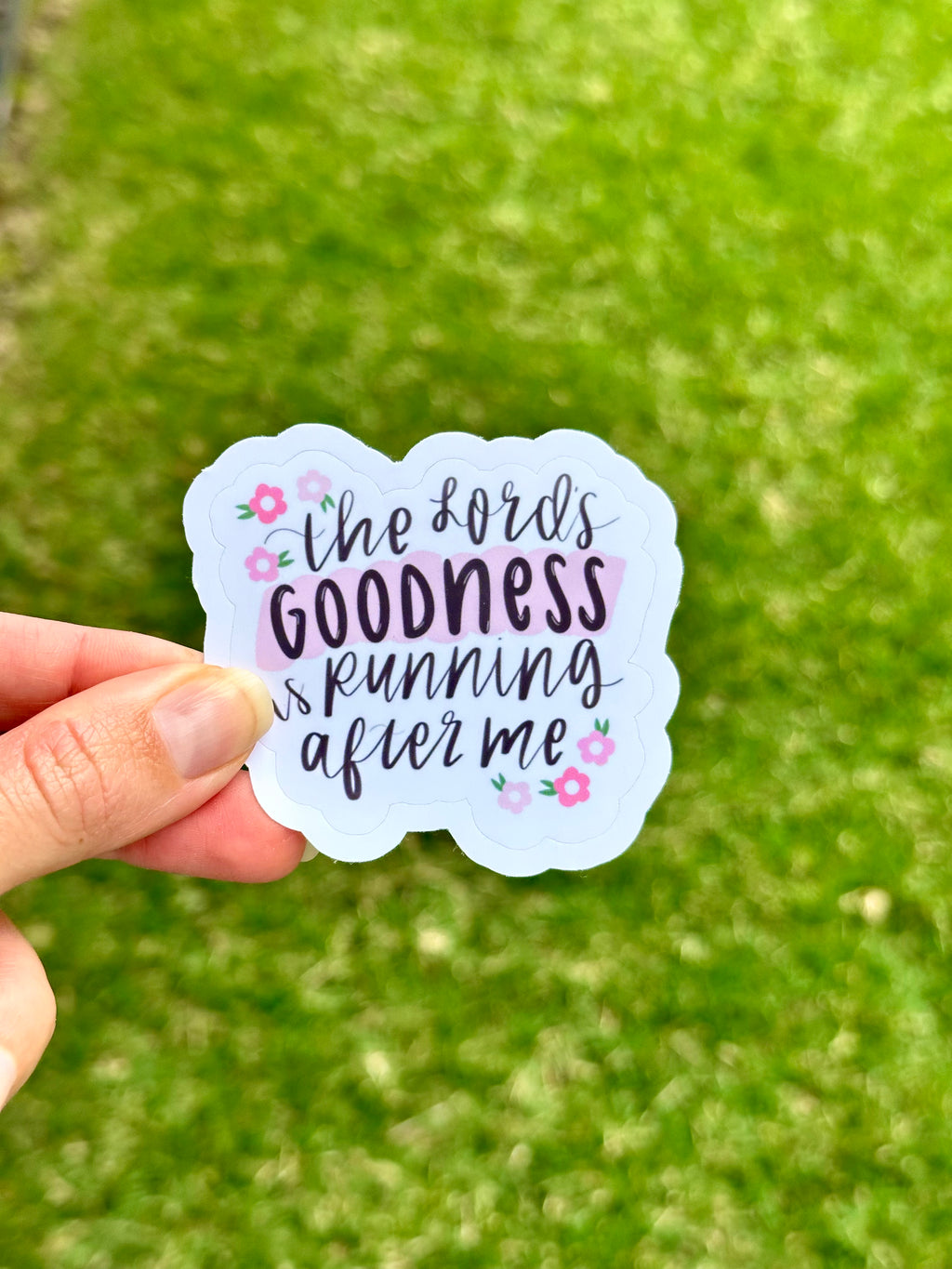 His Goodness is Running After Me Glossy Sticker