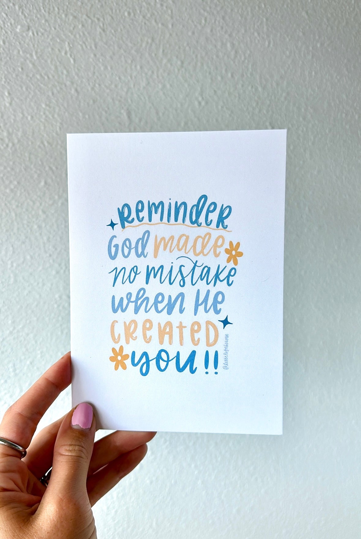 God Made No Mistake When He Created You Print