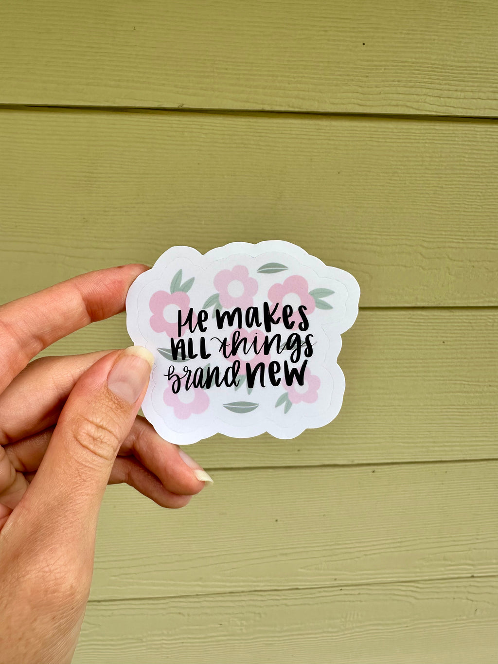He Makes All Things Brand New