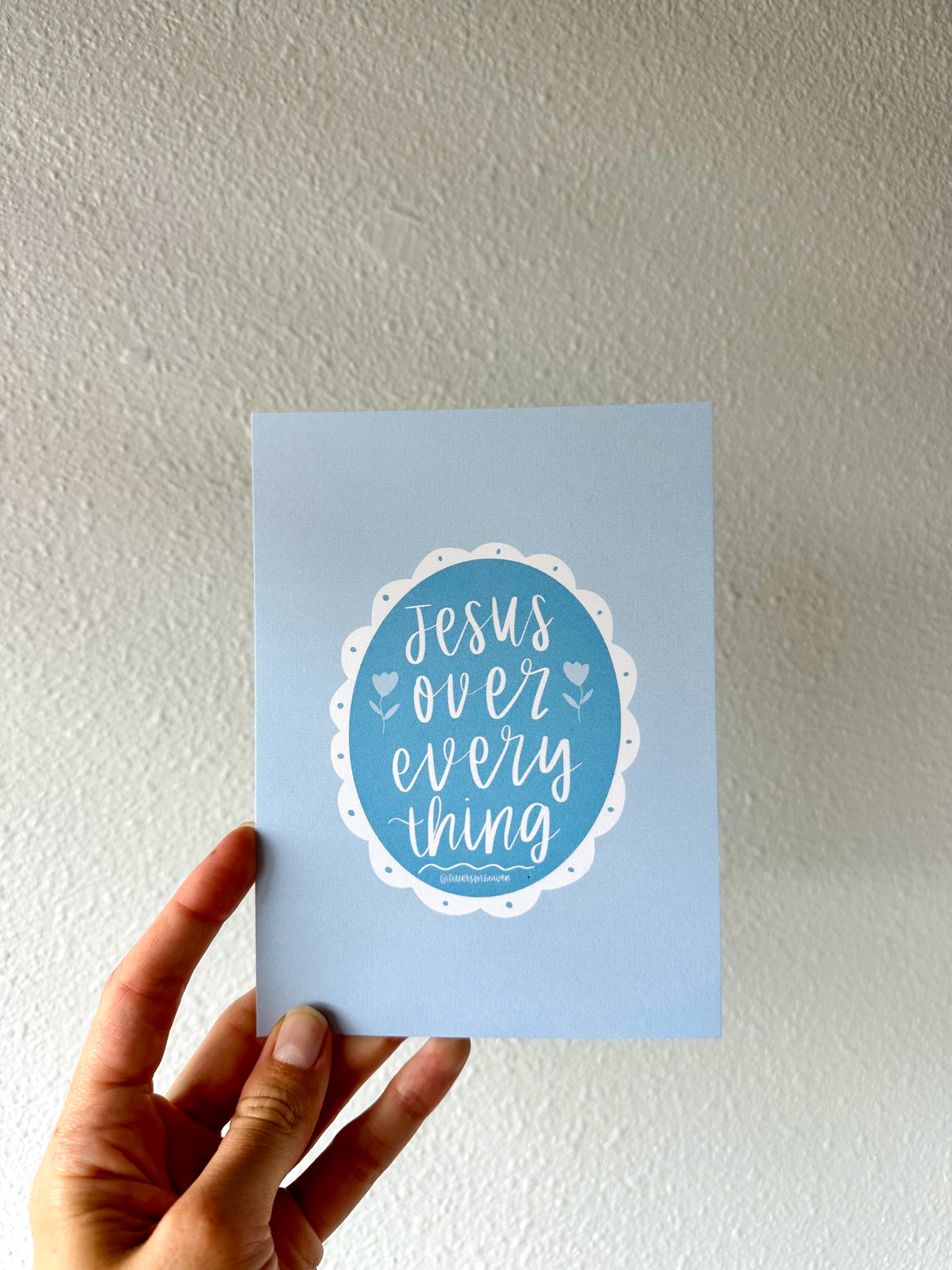Jesus Over Everything Print
