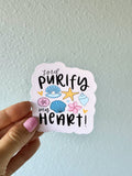 Purify My Heart Sticker