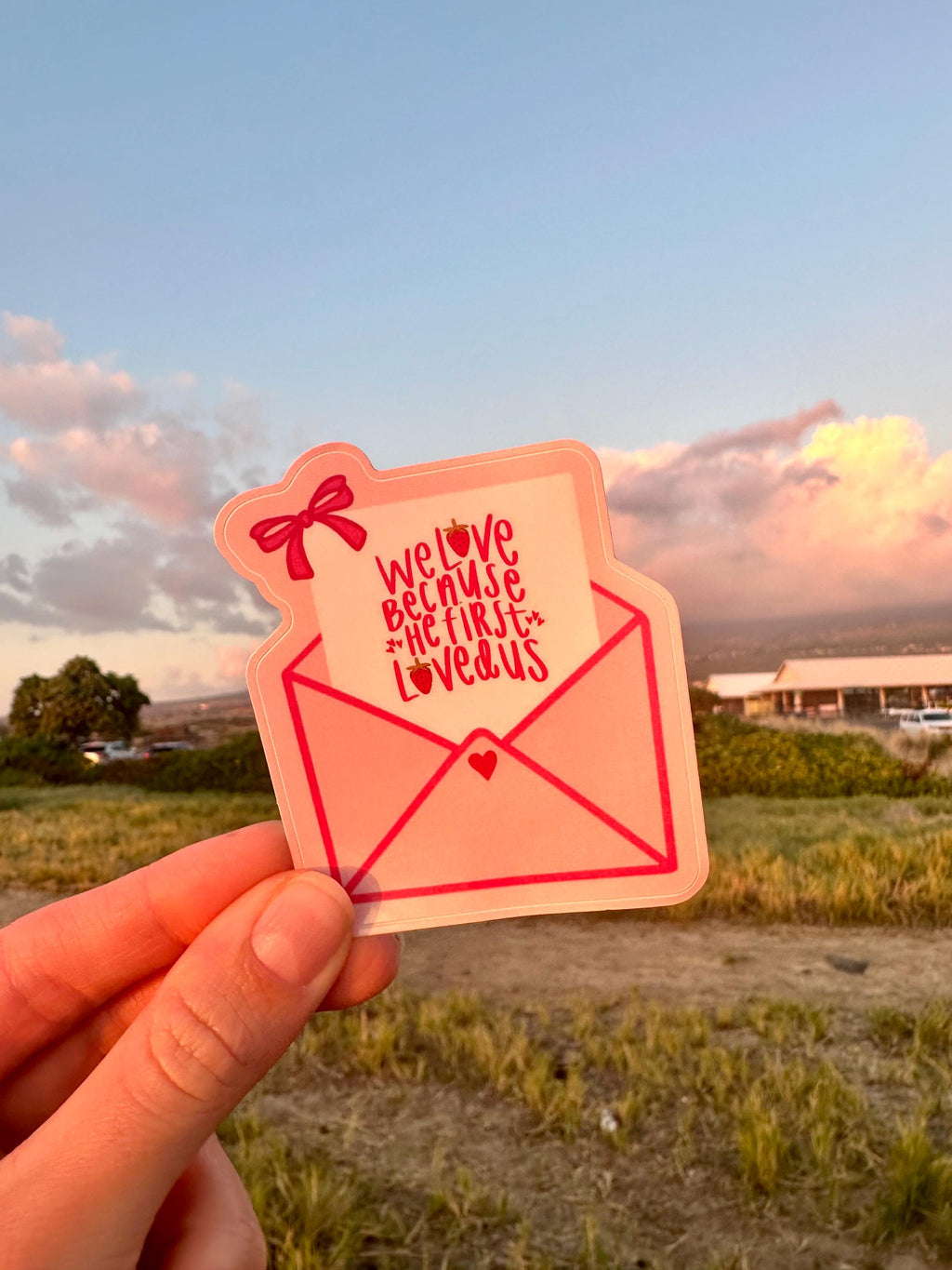We Love Because He First Loved Us Envelope Glossy Sticker