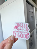 Taste and See That the Lord is Good Glossy Sticker
